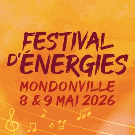 Festival d'Énergies - les 8 & 9 Mai 2025 à Mondonville - CMCAS Chartres - Orléans